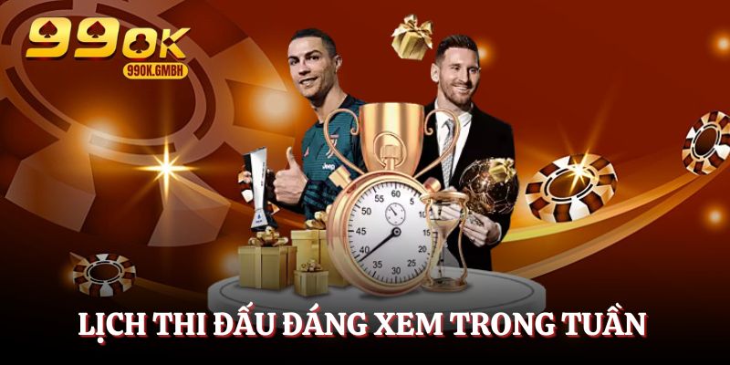 Lịch thi đấu ngoại hạng Anh đáng xem trong tuần